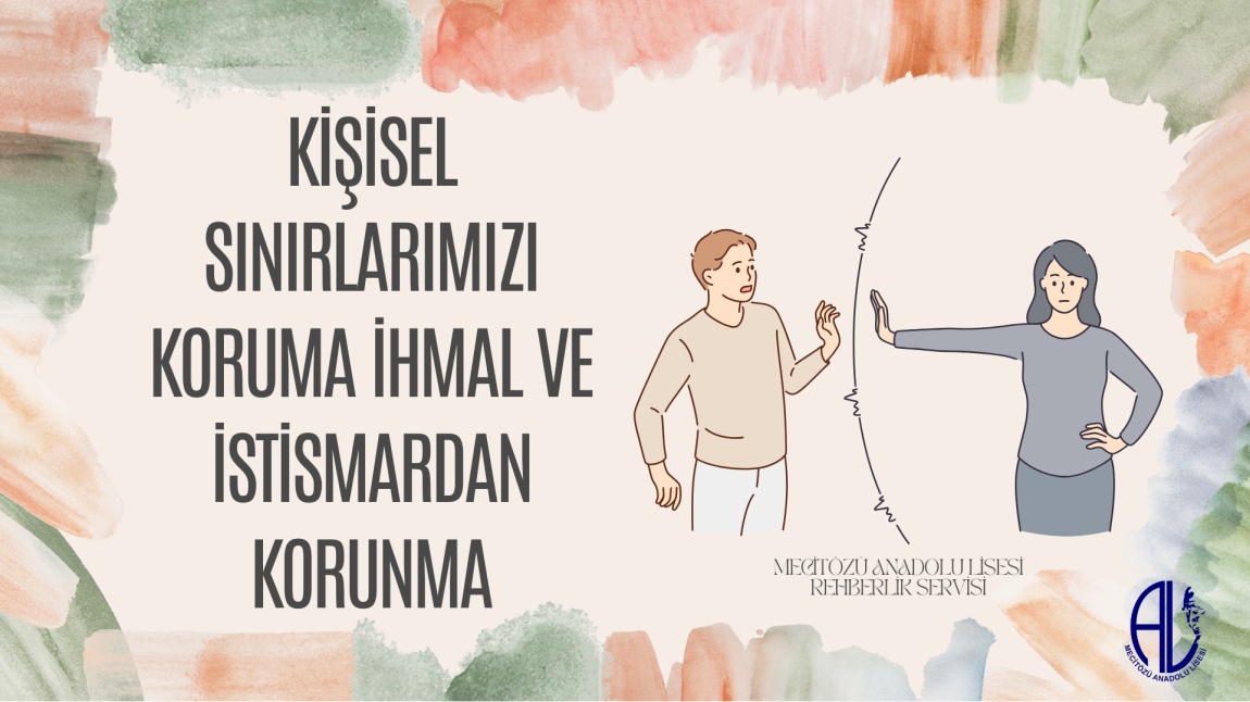 KİŞİSEL SINIRLARIMIZI KORUMA, İHMAL VE İSTİSMARDAN KORUNMA